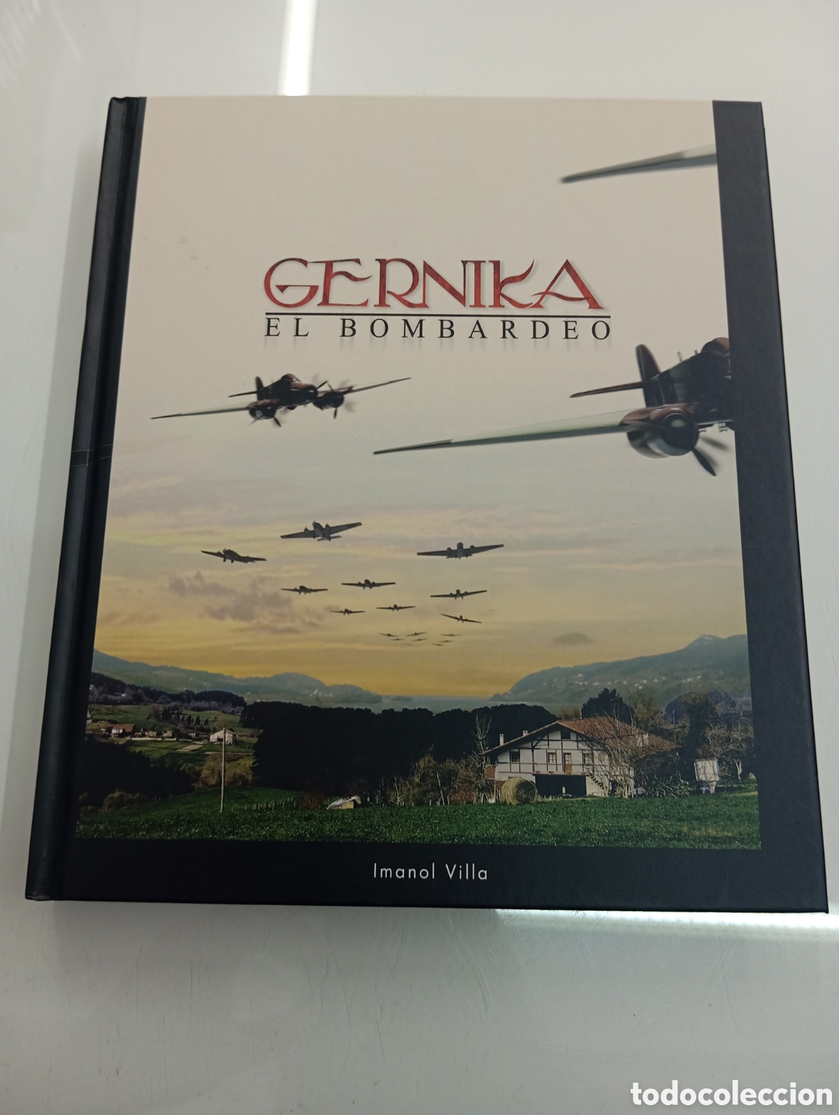 Libros de segunda mano: GERNIKA El bombardeo IMANOL VILLA Incluye DVD GUERNICA GUERRA CIVIL EUSKADI EUZKADI PAIS VASCO
