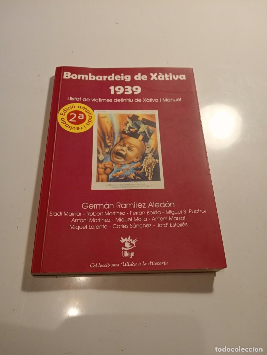 Libros de segunda mano: Bombardeig de X&aacute;tiva 1939