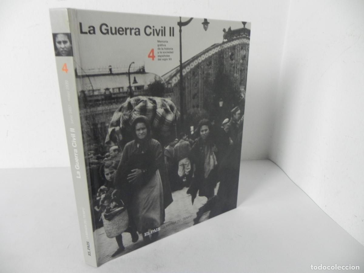 Libros de segunda mano: LA GUERRA CIVIL II (TOMO 4) MIRADAS DEL TIEMPO - EL PAIS-2006