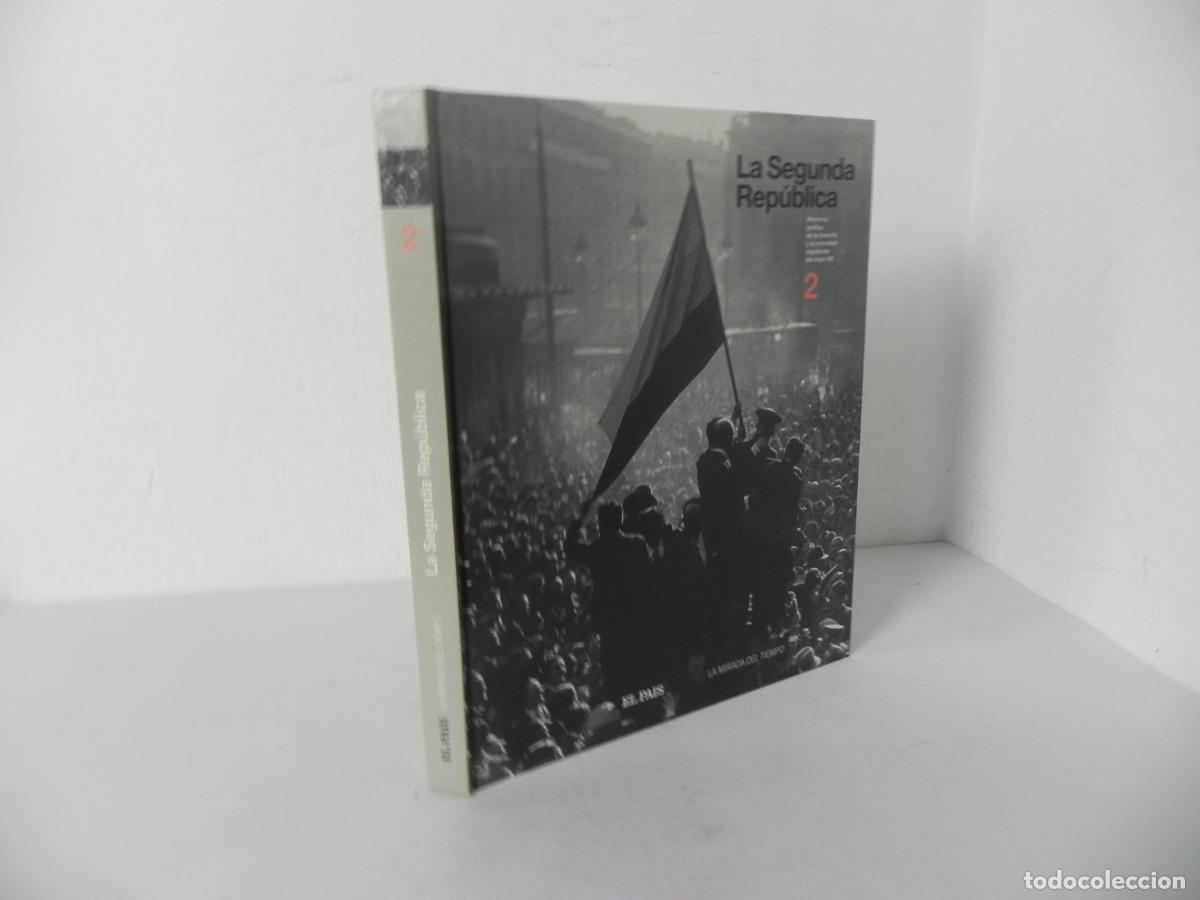 Libros de segunda mano: LA SEGUNDA REPUBLICA (TOMO 2) MIRADAS DEL TIEMPO - EL PAIS-2006