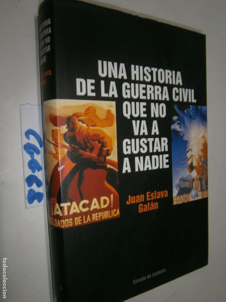 Libros de segunda mano: UNA HISTORIA DE LA GUERRA CIVIL QUE NO VA A GUSTAR A NADIE