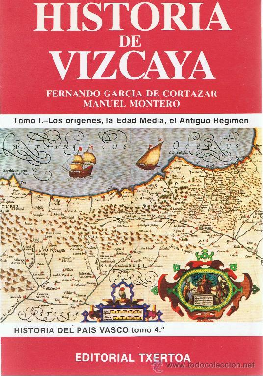 Libros de segunda mano: HISTORIA DE VIZCAYA  TOMO 1 - Los or&iacute;genes, La Edad Media, el Antiguo R&eacute;gimen