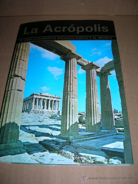 Libri di seconda mano: La Acr&oacute;polis. El emplazamiento arqueologico y el museo. Por Dr. Dimitrios Papastamos. a&ntilde;o 1985.
