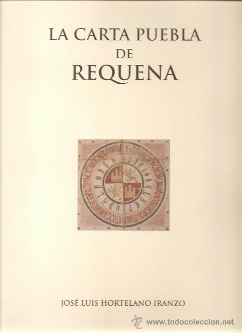Gebrauchte B&uuml;cher: La carta puebla de Requena / J. L. Hortelano Iranzo * FUEROS * FURS *