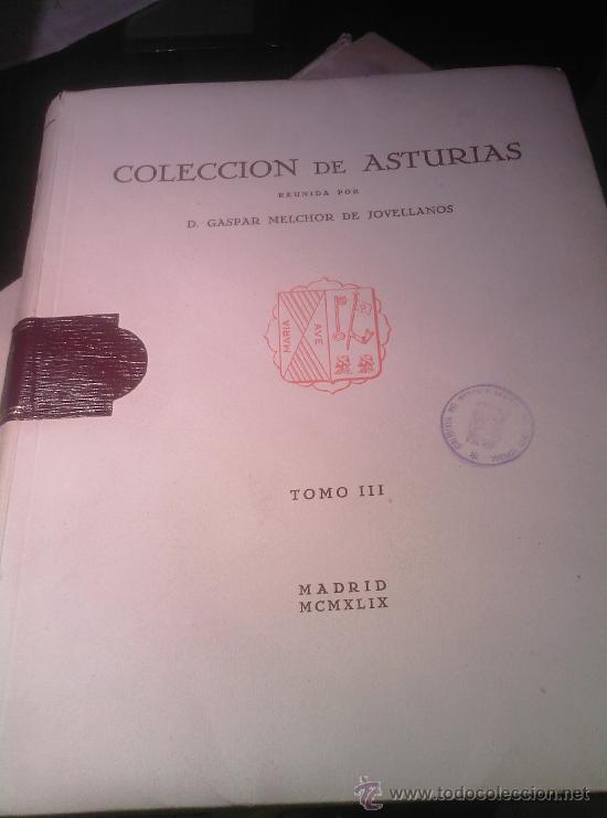 Gebrauchte B&uuml;cher: TOMO III - COLECCION DE ASTURIAS - REUNIDA POR D. GASPAR MELCHOR DE JOVELLANOS
