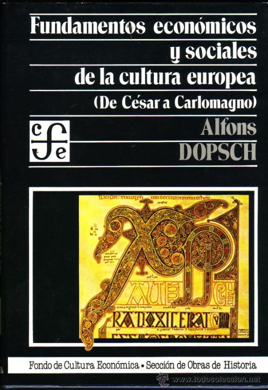 Libros de segunda mano: FUNDAMENTOS ECON&Oacute;MICOS Y SOCIALES DE LA CULTURA EUROPEA De C&eacute;sar a Carlomagno.