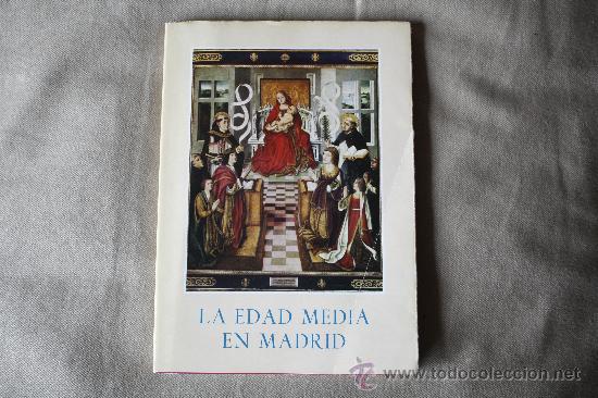 Libros de segunda mano: LA EDAD MEDIA EN MADRID. AGUST&Iacute;N G&Oacute;MEZ IGLESIAS. PR&Oacute;LOGO DE MIGUEL MORENO RUIZ. 1962.