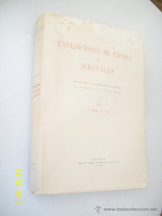 Second hand books: EXPEDICIONES DE ESPA&Ntilde;A A JERUSAL&Eacute;N, 1673/1842- A. ARCE- MADRID - 1958-EX ARCHIVIS CUSTODIAE T.S- IV