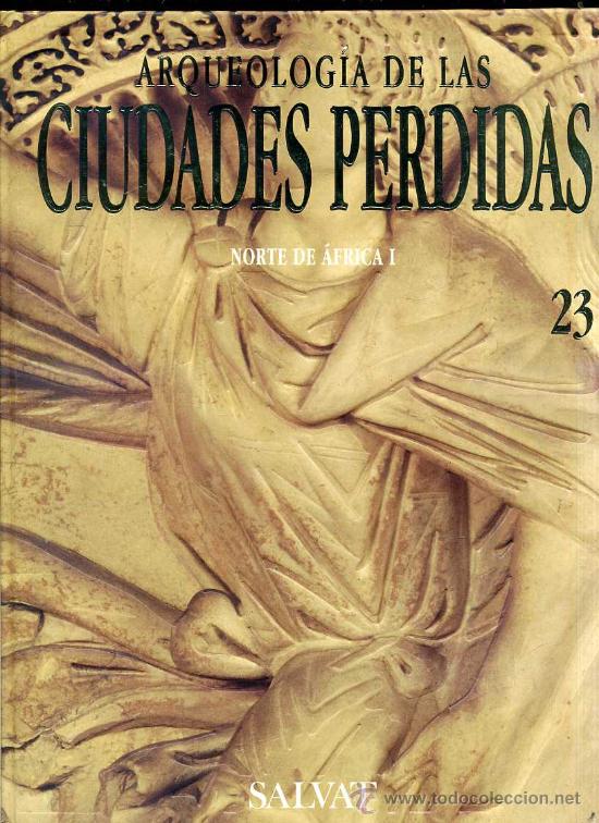 Gebrauchte B&uuml;cher: ARQUEOLOG&Iacute;A DE CIUDADES PERDIDAS : NORTE DE AFRICA I