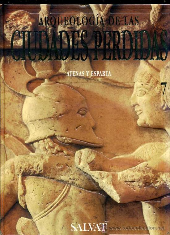Gebrauchte B&uuml;cher: ARQUEOLOG&Iacute;A DE CIUDADES PERDIDAS : ATENAS Y ESPARTA
