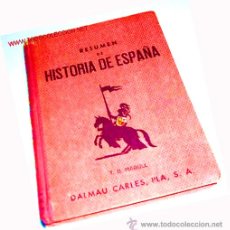 Libros de segunda mano: LIBRO ANTIGUO ESCOLAR. RESUMEN DE HISTORIA DE ESPAÑA DALMAU.1948... Lote 27646795