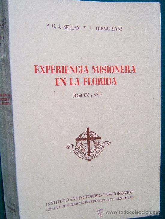 Livres d'occasion: EXPERIENCIA MISIONERA EN LA FLORIDA. SIGLOS XVI Y XVII - P.G.J. KEEGAN - CSIC-1957 -RARA 1&ordf; EDICION