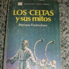 Libros de segunda mano: LOS CELTAS Y SUS MITOS, POR MARIANO FONTRODONA - BRUGUERA - ESPAÑA - 1978. Lote 32036164