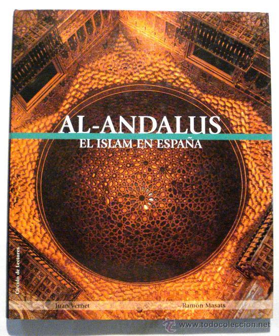Libros de segunda mano: AL-ANDALUS - EL ISLAM EN ESPA&Ntilde;A - Foto 1