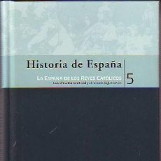 Libros de segunda mano: HISTORIA DE ESPAÑA .LA ESPAÑA DE LOS REYES COTÓLICOS