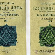 Libros de segunda mano: FUENTE, VICENTE DE LA. HISTORIA DE LAS SOCIEDADES SECRETAS ANTIGUAS Y MODERNAS EN ESPAÑA Y ESPECIAL
