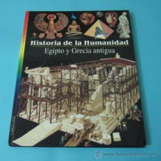 Libros de segunda mano: EGIPTO Y GRECIA ANTIGUA. COLECCIÓN HISTORIA DE LA HUMANIDAD. LAROUSSE. Lote 33464654
