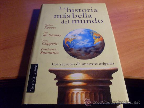 Gebrauchte B&uuml;cher: LA HISTORIA MAS BELLA DEL MUNDO. SECRETOS DE NUESTROS ORIGENES ( REEVES, ROSNAY, ) TAPA DURA (LBB9)