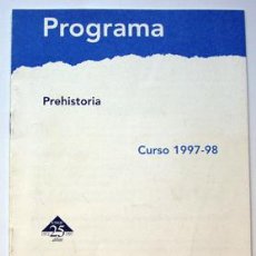 Libros de segunda mano: PROGRAMA PREHISTORIA-CURSO 1997-98 UNIVERSIDAD NACIONAL DE EDUCACION A DISTANCIA-FACULTAD DE GEOGRAF. Lote 39484147