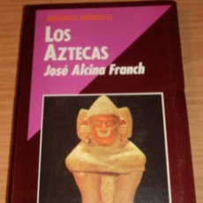 Libros de segunda mano: LOS AZTECAS - BIBLIOTECA HISTORIA 16 - Nº16 - JOSÉ ALCIN FRANCH. Lote 42394622
