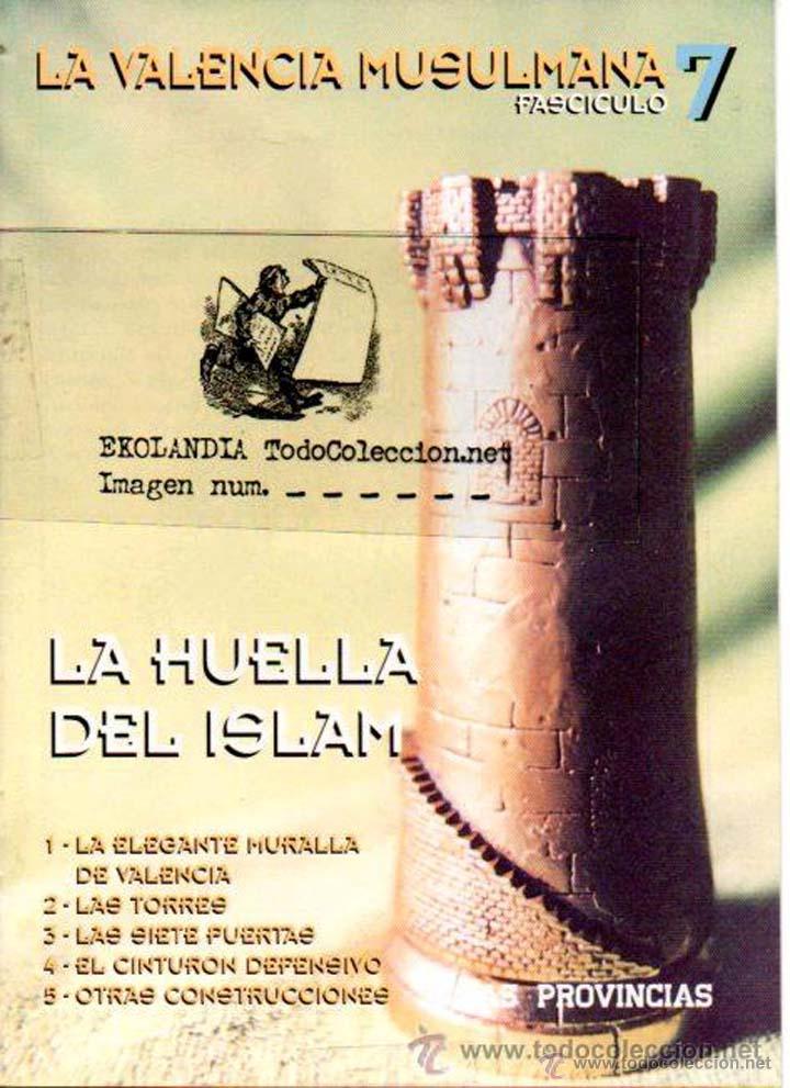 Gebrauchte B&uuml;cher: 0546 LB0 EKL FASCICULO LA HUELLA DEL ISLAM LA ELEGANTE MURALLA DE VALENCIA LAS TORRES, LAS SIETE V3