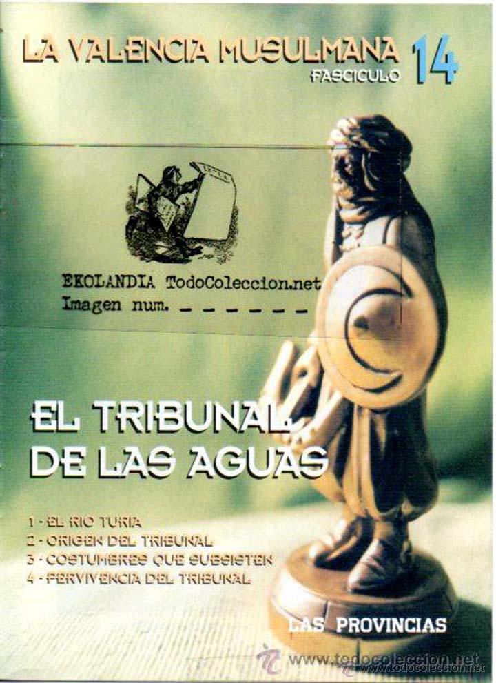 Second hand books: 050 LB0 EKL FASCICULO EL TRIBUNAL DE LAS AGUAS RIO TURIA COSTUMBRES QUE SUBSISTEN PERVIVENCIA DE V3