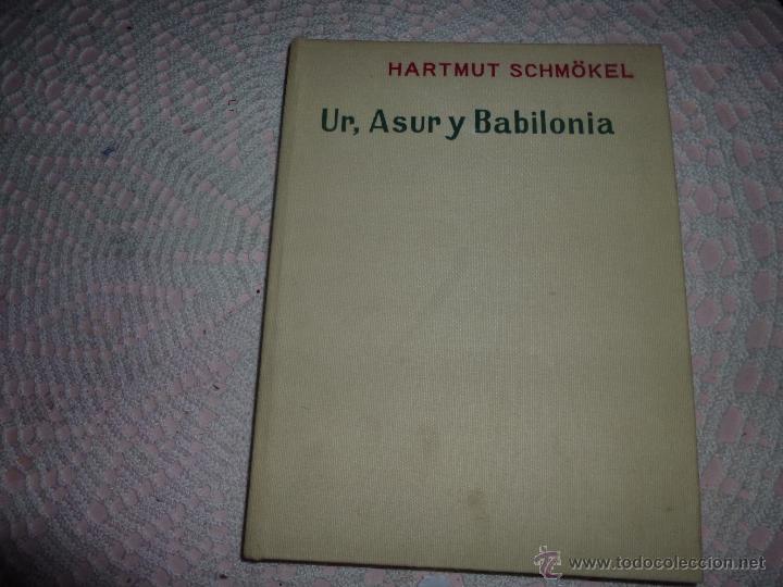 Second hand books: Ur Asur y Babilonia Hartmut Schmkel tres milenios de cultura en Mesopotamia Ed Castilla 65 arqueolog