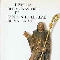 Libros de segunda mano: HISTORIA DEL MONASTERIO DE SAN BENITO EL REAL DE VALLADOLID LUIS RODRIGUEZ MARTÍNEZ. Lote 44434353