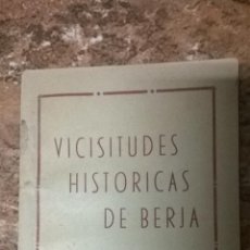 Libros de segunda mano: VICISITUDES HISTORICAS DE BERJA 1949 POR ENRIQUE VILLALOBOS Y JUAN LOPEZ BERJA ALMERIA 49 PAG.