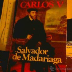 Libros de segunda mano: SALVADOR DE MADARIAGA - CARLOS V