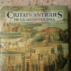 Libros de segunda mano: CIUTATS ANTIGUES DE LA MEDITERRÀNIA. DIPUTACIÓ DE BARCELONA. 1997. CATALÀ. LUNWERG EDITORES, S.A.. Lote 46447133