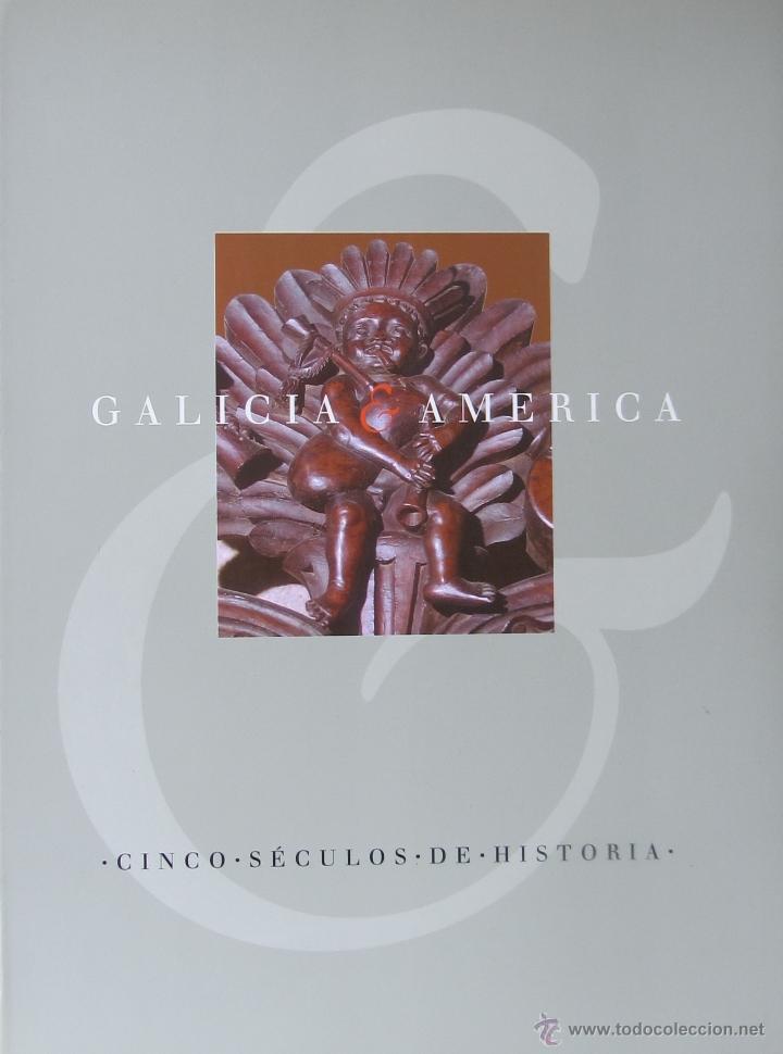 Gebrauchte B&uuml;cher: GALICIA E AM&Eacute;RICA. CINCO S&Eacute;CULOS DE HISTORIA