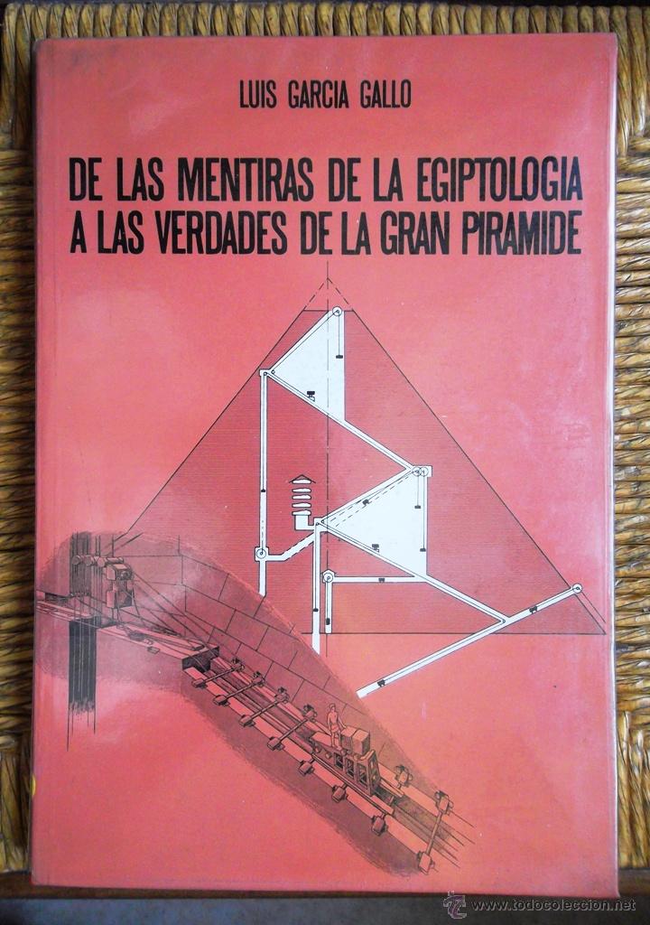 Gebrauchte B&uuml;cher: De las mentiras de la egiptologia a la verdades de la gran pir&aacute;mide Luis Garcia Gallo molt bon estat