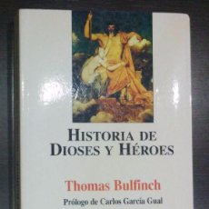 Libros de segunda mano: HISTORIA DE DIOSES Y HÉROES / THOMAS BULFINCH / MONTESINOS - 2002