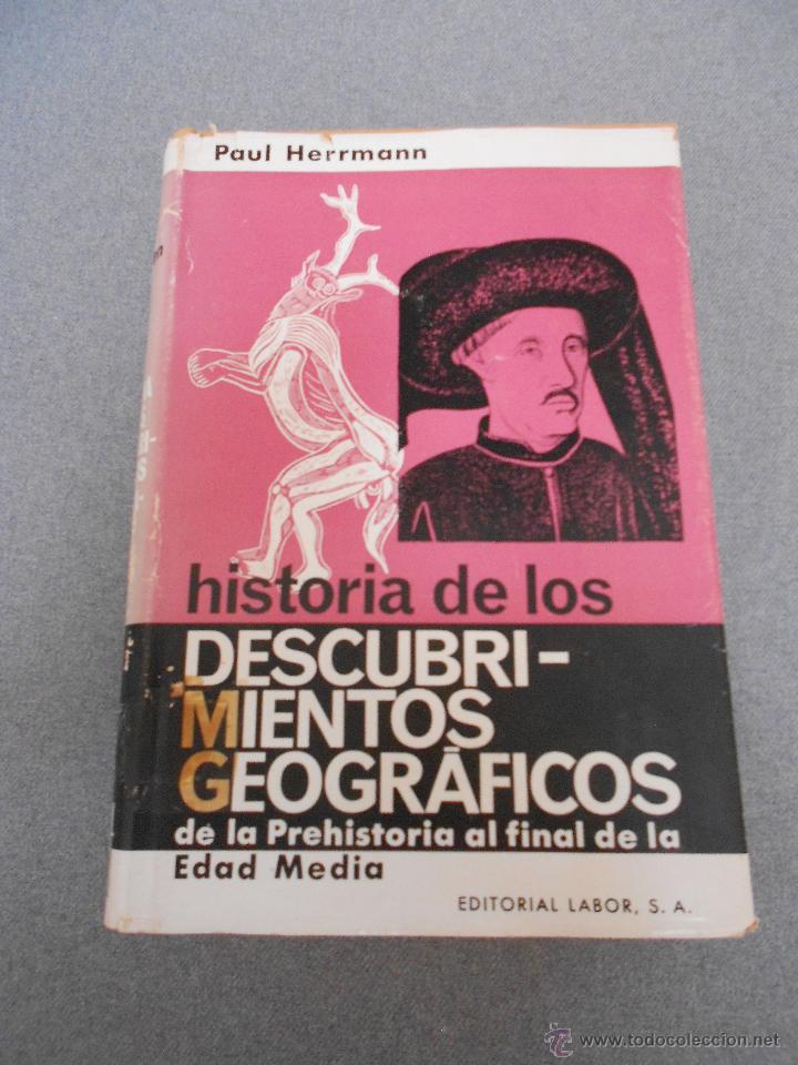 Libros de segunda mano: HISTORIA DE LOS DESCUBRIMIENTOS GEOGRAFICOS DE LA PREHISTORIA AL FINAL DE LA EDAD MEDIA