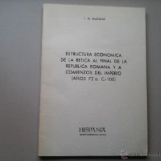 Libros de segunda mano: J. M. BLAZQUEZ. ESTRUCTURA ECONOMICA DE LA BETICA EN LA REPÚBLICA ROMANA E IMPERIO 72 A. C.-100