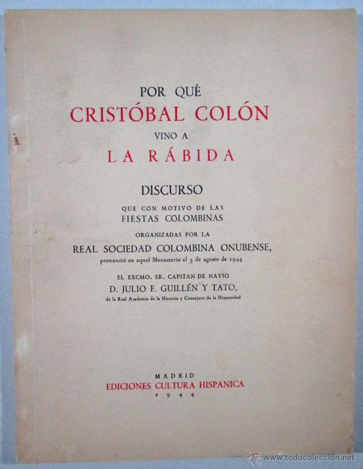 Libros de segunda mano: POR QU&Eacute; CRIST&Oacute;BAL COL&Oacute;N VINO A LA RABIDA , GUILL&Eacute;N Y TATO , FIESTAS COLOMBINAS , 1944 CON AUT&Oacute;GRAFO