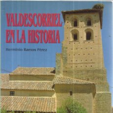 Libros de segunda mano: VALDESCORRIEL EN LA HISTORIA. HERMINIO RAMOS PÉREZ. ASOCIACIÓN CULTURAL SANTA MARTA. ZAMORA. 1998. Lote 52979781