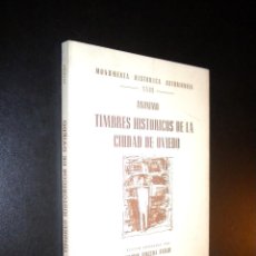 Libros de segunda mano: TIMBRES HISTÓRICOS DE LA CIUDAD DE OVIEDO. EDICIÓN PREPARADA POR ENRIQUE JUNCEDA AVELLO.