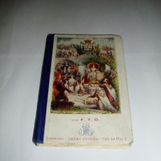Libros de segunda mano: HISTORIA DE ESPAÑA POR F.T.D. SEGUNDO GRADO AÑO 1912