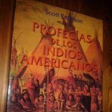 Libros de segunda mano: PROFECÍAS DE LOS INDIOS AMERICANOS. HISTORIA, RITUALES Y TRADICIONES. SCOTT PETERSON.. Lote 54803628