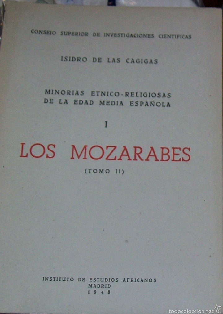 Libros de segunda mano: LOS MOZ&Aacute;RABES: MINOR&Iacute;AS &Eacute;TNICO-RELIGIOSAS DE LA EDAD MEDIA ESPA&Ntilde;OLA (TOMO II) -1948