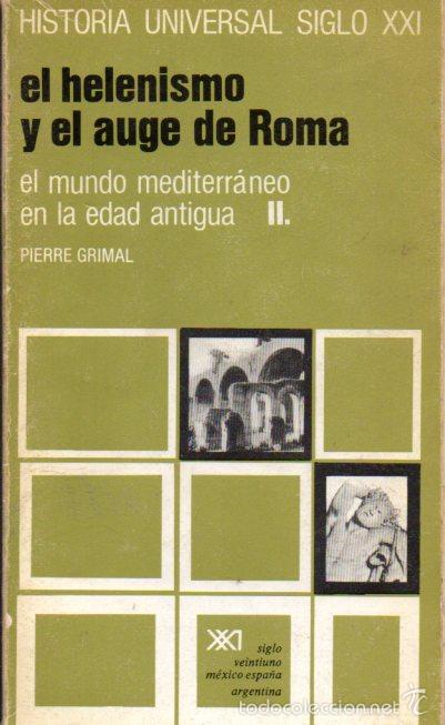 Libros de segunda mano: HISTORIA UNIVERSAL SIGLO XXI N&ordm; 6 : EL HELENISMO Y EL AUGE DE ROMA