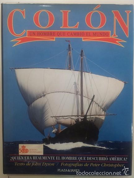 Second hand books: 19.20 LIBRO QUINTO CENTENARIO, COLON EL HOMBRE QUE CAMBIO EL MUNDO, JOHN DYSON