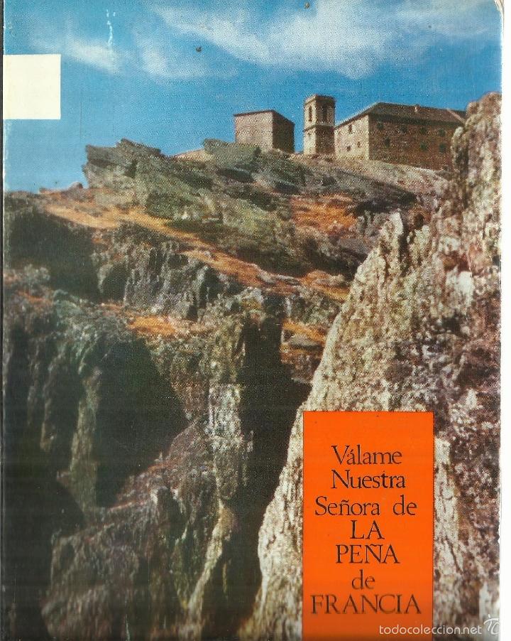 Libros de segunda mano: V&Aacute;LAME NUESTRA SE&Ntilde;ORA DE LA PE&Ntilde;A DE FRANCIA. P, MATEO PARRA. MADRID. 1973