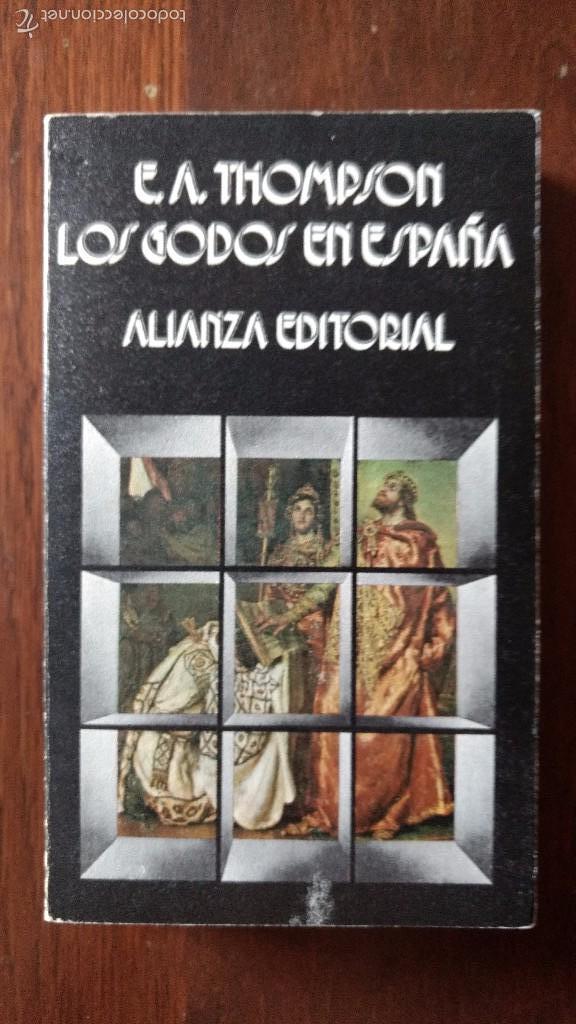 Libros de segunda mano: LOS GODOS EN ESPA&Ntilde;A. E. A. THOMPSON. - Foto 1