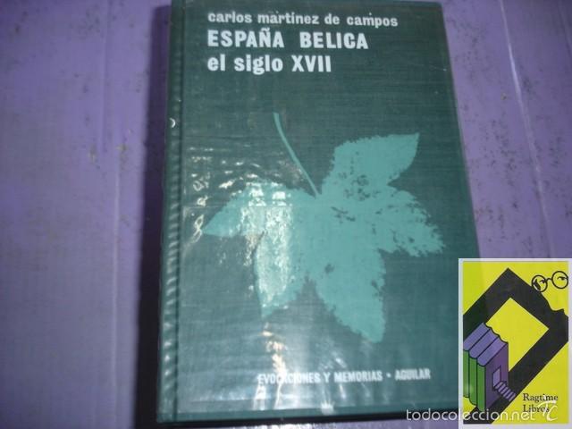 Gebrauchte B&uuml;cher: MARTINEZ DE CAMPOS, Carlos: Espa&ntilde;a b&eacute;lica: El siglo XVII