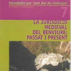 Libros de segunda mano: LA JURISDICCIÓ MEDIEVAL DEL BENVIURE: PASSAT I PRESENT. CATALUNYA. MEDIEVAL.. Lote 63600572