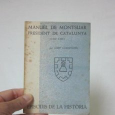 Libros de segunda mano: ANTIGUO LIBRO DE MANUEL DE MONTSUAR, PRESIDENT DE CATALUNYA, 1410-1491, EN CATALÀ