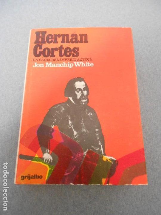 Libros de segunda mano: HERNAN CORTES. LA CAIDA DEL IMPERIO AZTECA - Foto 1